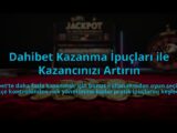 Dahibet-Kazanma-Ipuclari-ile-Kazancinizi-Artirin-overlay-1784474884.jpg