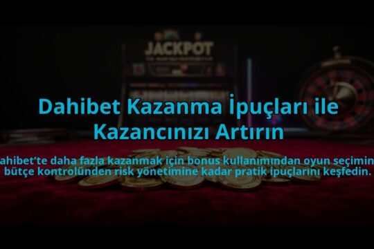 Dahibet-Kazanma-Ipuclari-ile-Kazancinizi-Artirin-overlay-1784474884.jpg