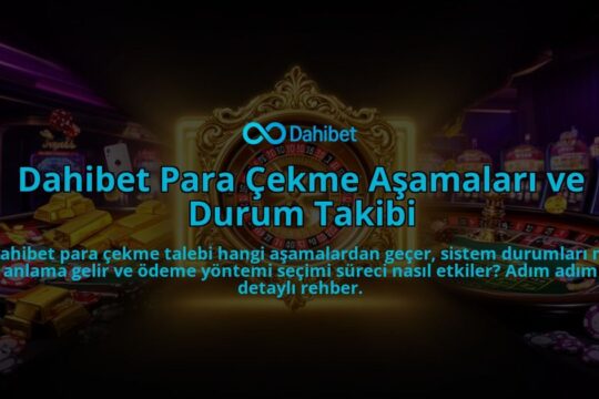 Dahibet-Para-Cekme-Asamalari-ve-Durum-Takibi-overlay-1786611919.jpg