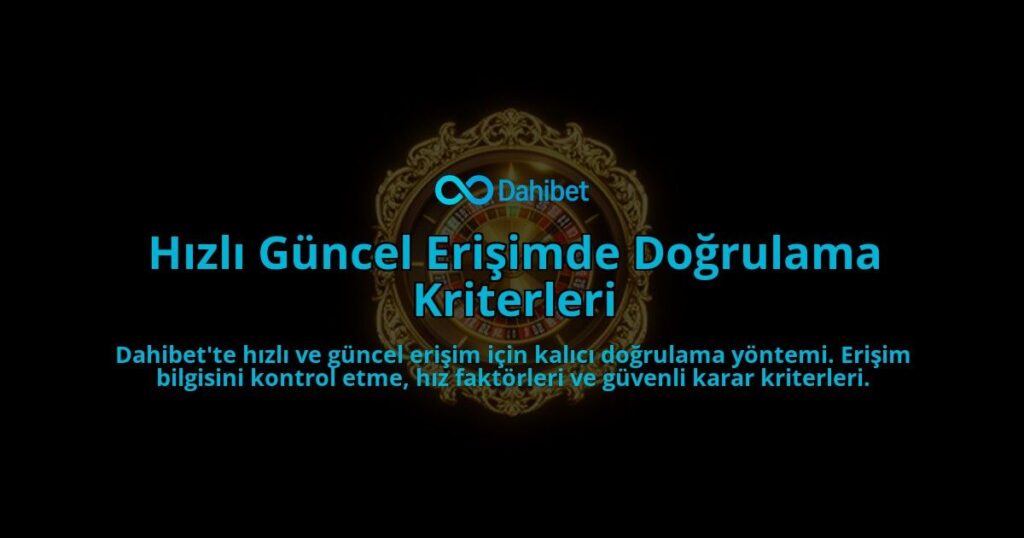 Hizli-Guncel-Erisimde-Dogrulama-Kriterleri-overlay-1788263081.jpg